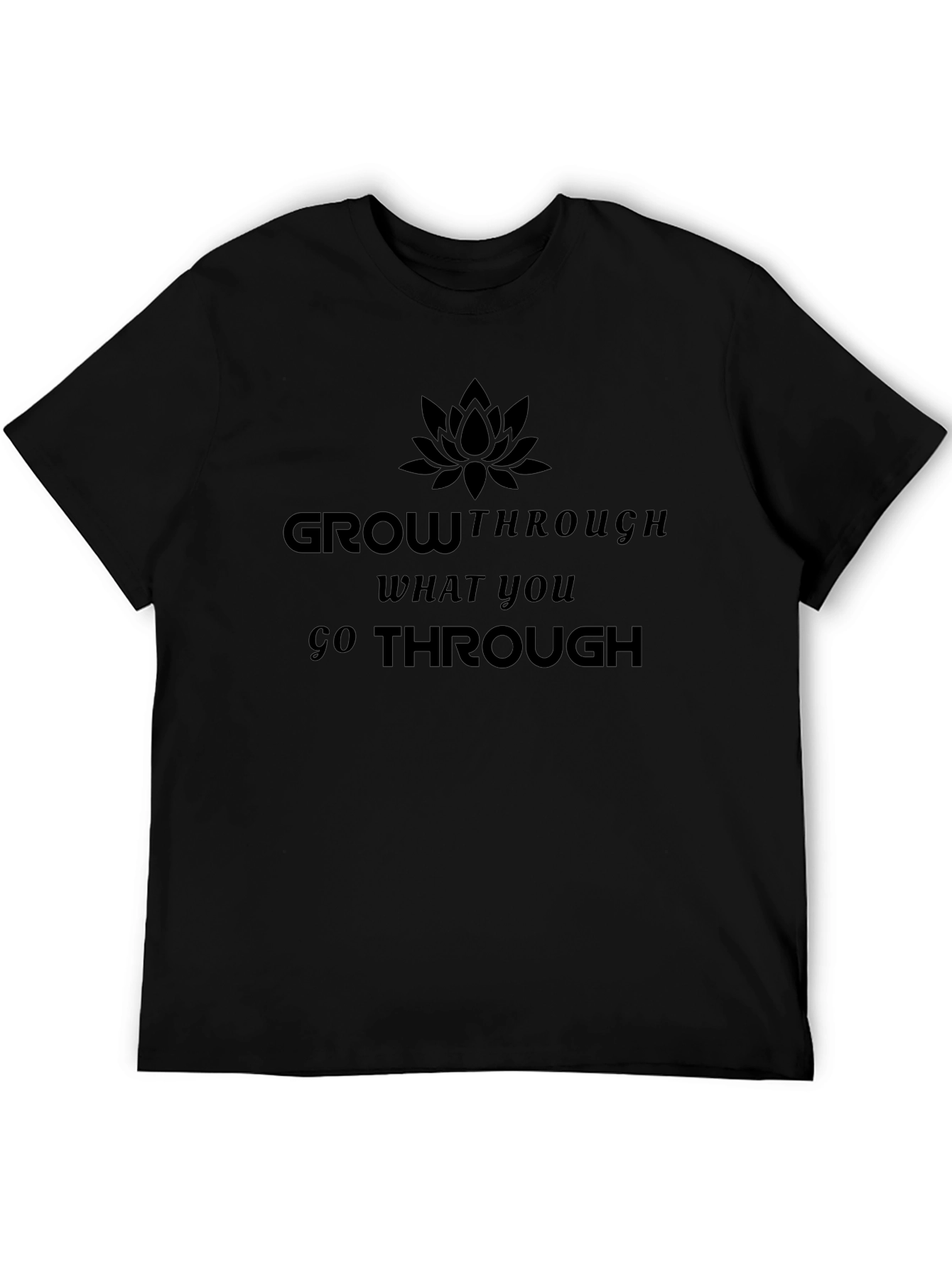 Grow Through What You Go Through Black Tee