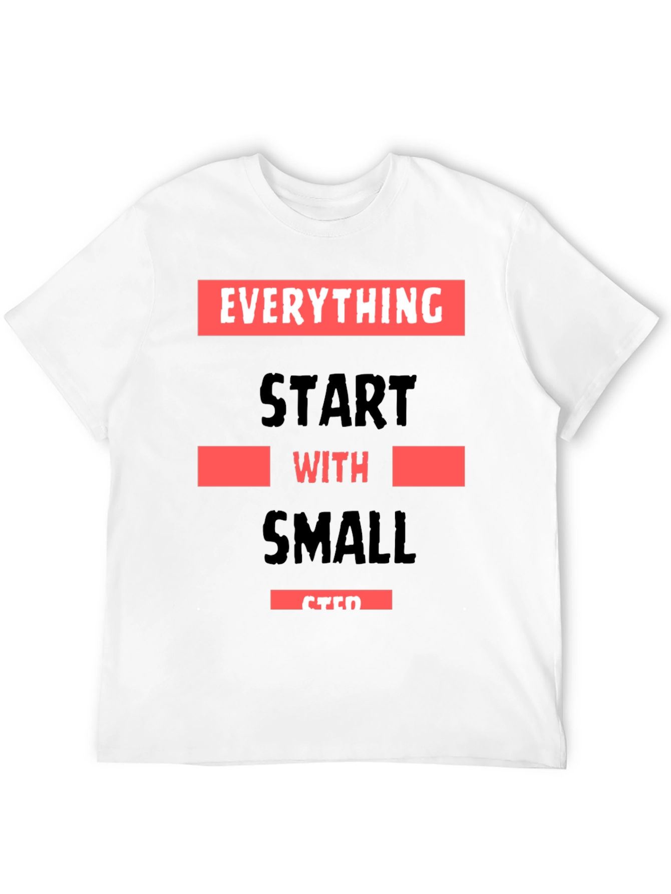 Motivational Small Steps Graphic T-Shirt