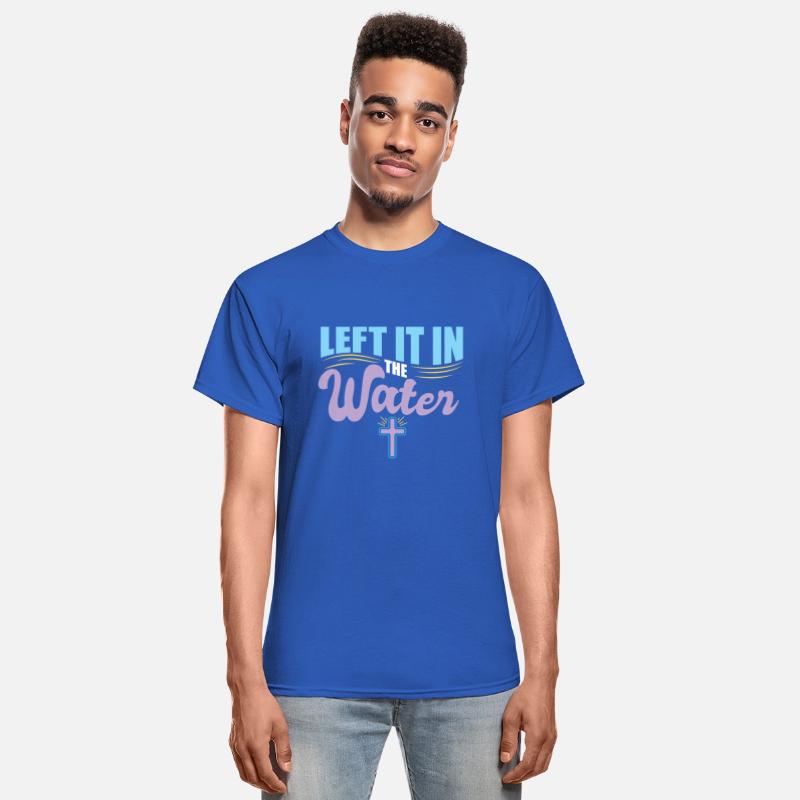 Left It In The Water Christian Religious Baptism