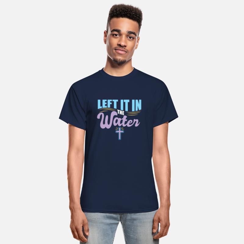 Left It In The Water Christian Religious Baptism