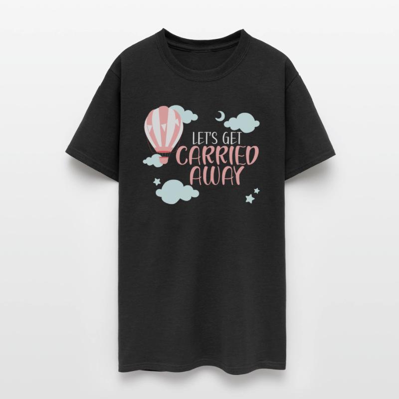 Let's Get Carried Away Hot Air Balloon Lover