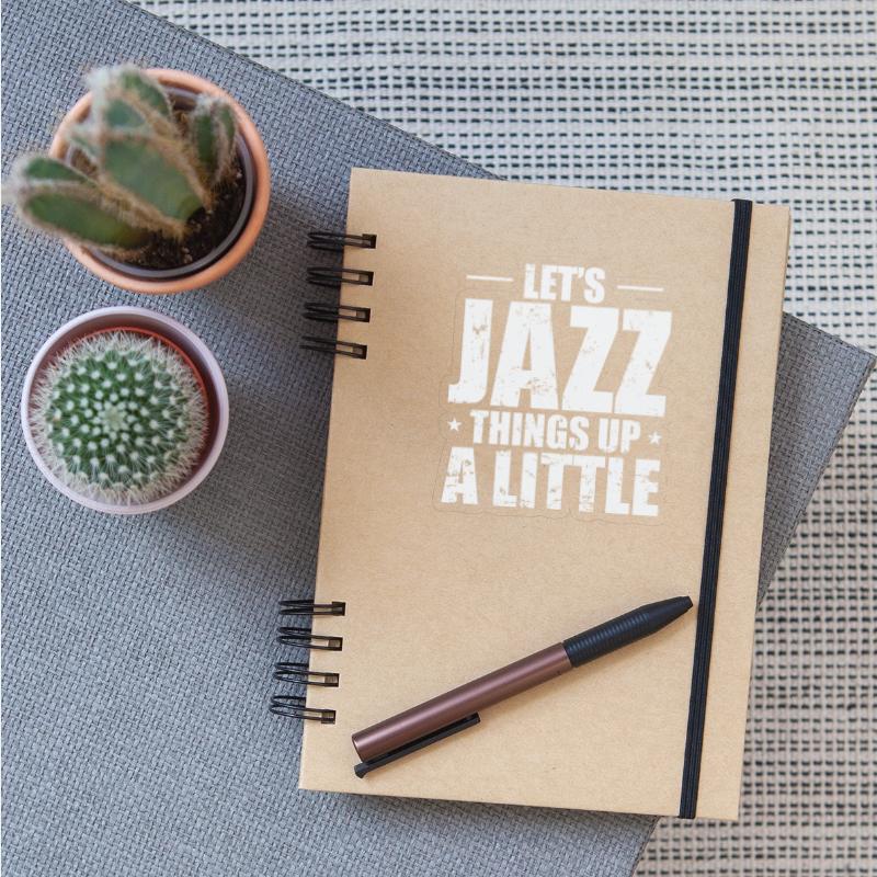 Let's Jazz Things up a Little Saxophone