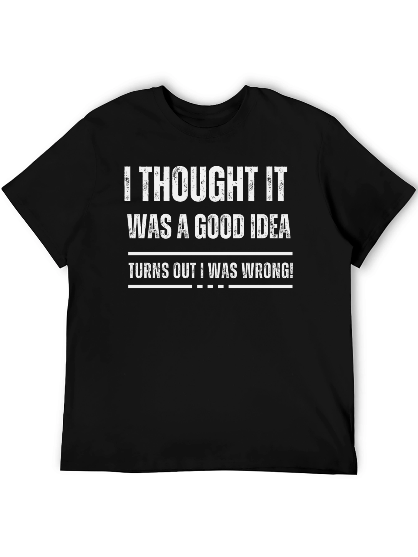 Funny Wrong Idea Graphic T-Shirt - Black