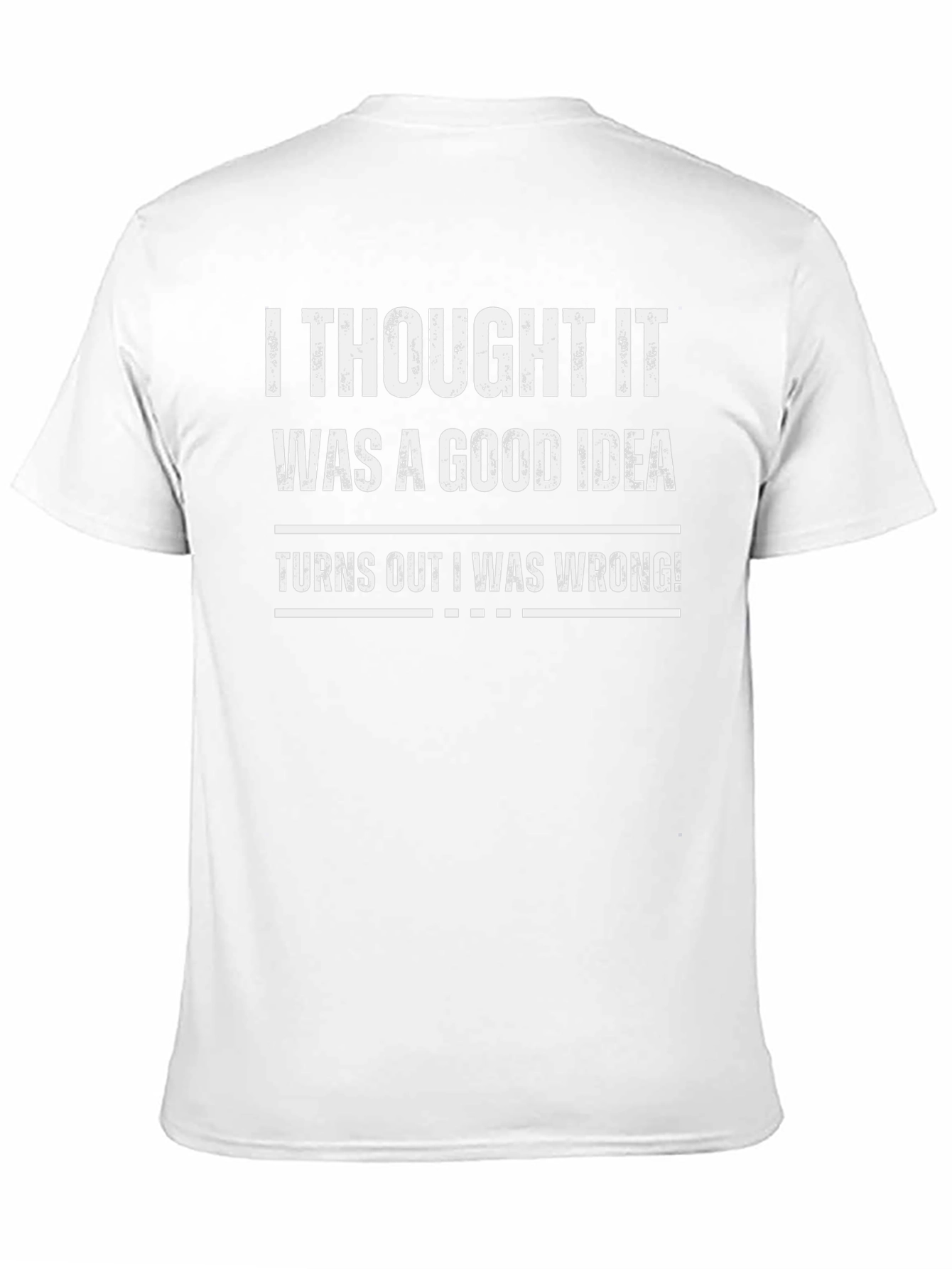 Funny Wrong Idea Graphic T-Shirt - Black