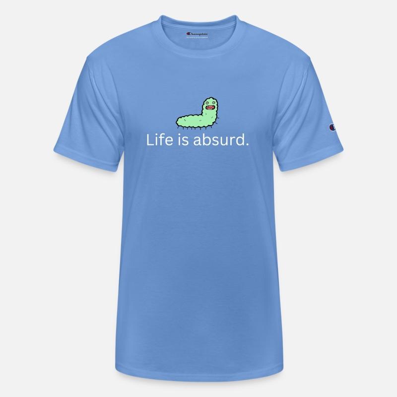 Life is absurd.
