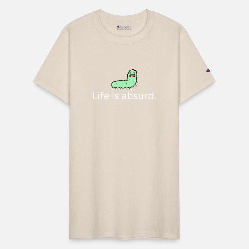 Life is absurd.