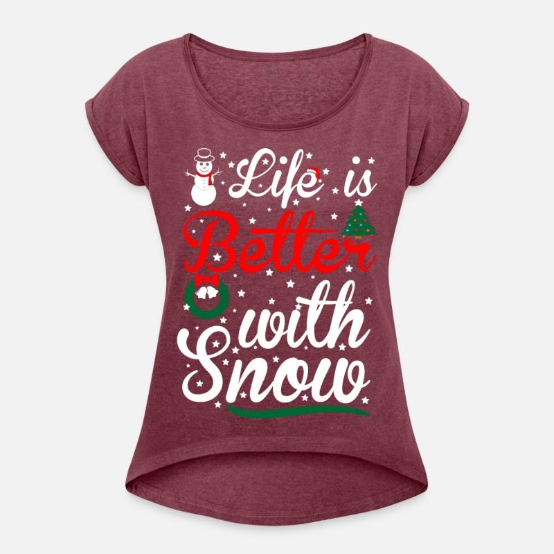 Life Is Better With Snow Christmas Tshirt