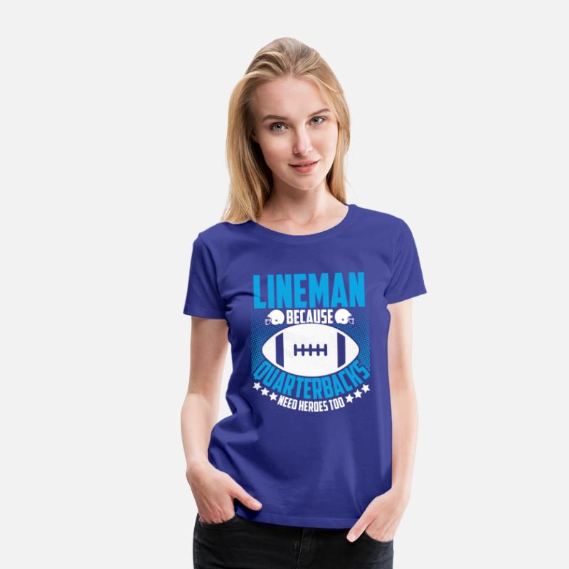 Lineman Because Quarterbacks Football Lover Player