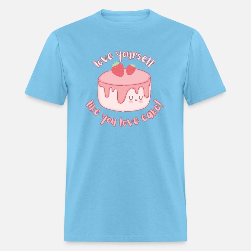 Love yourself like you love cake - Self Love Shirt