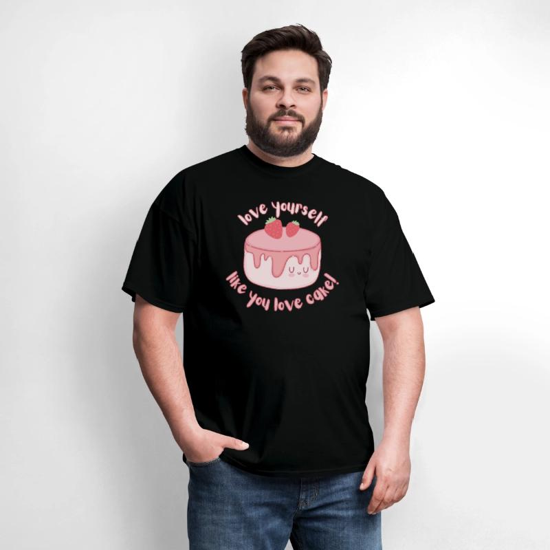 Love yourself like you love cake - Self Love Shirt