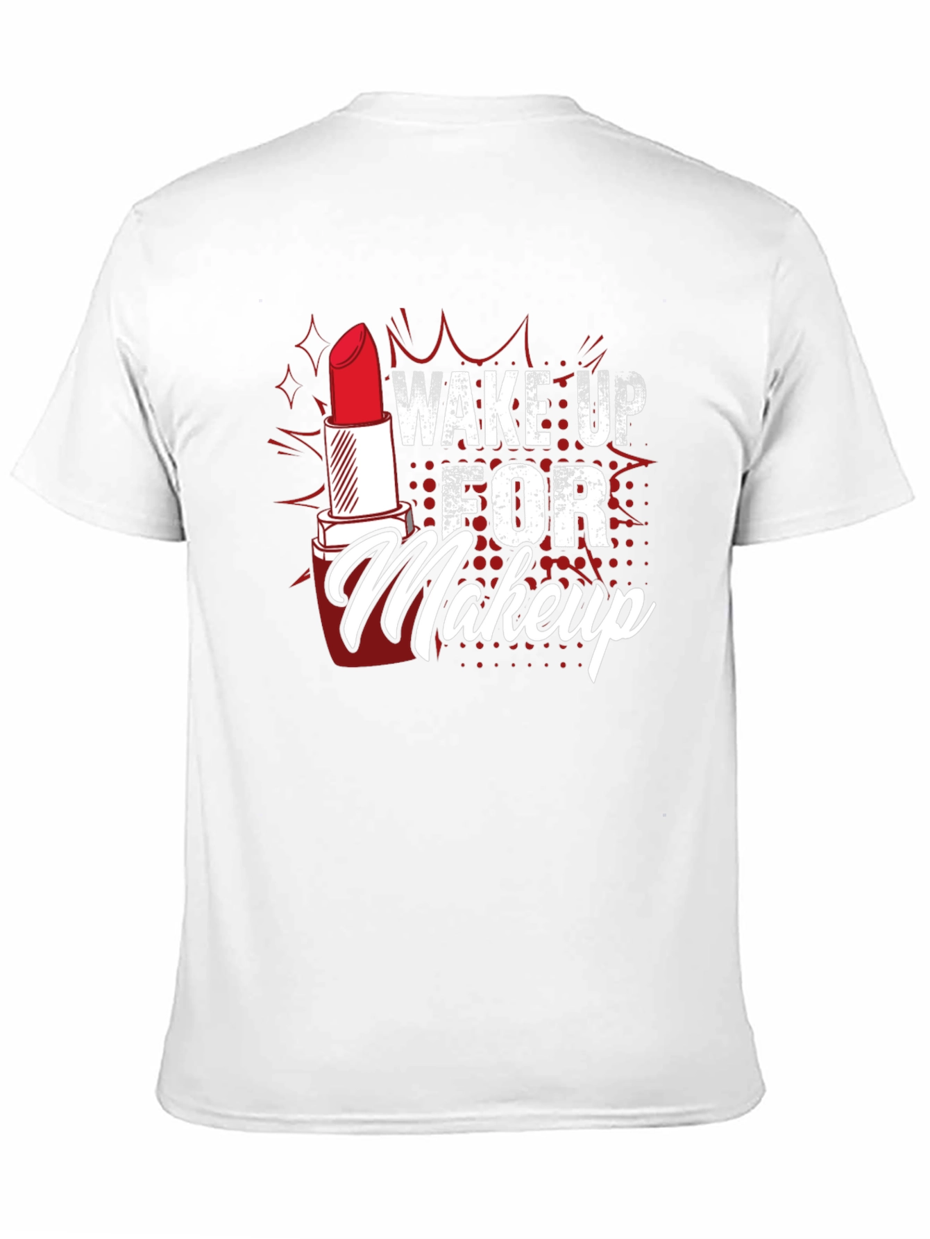 Wake Up For Makeup Graphic Tee
