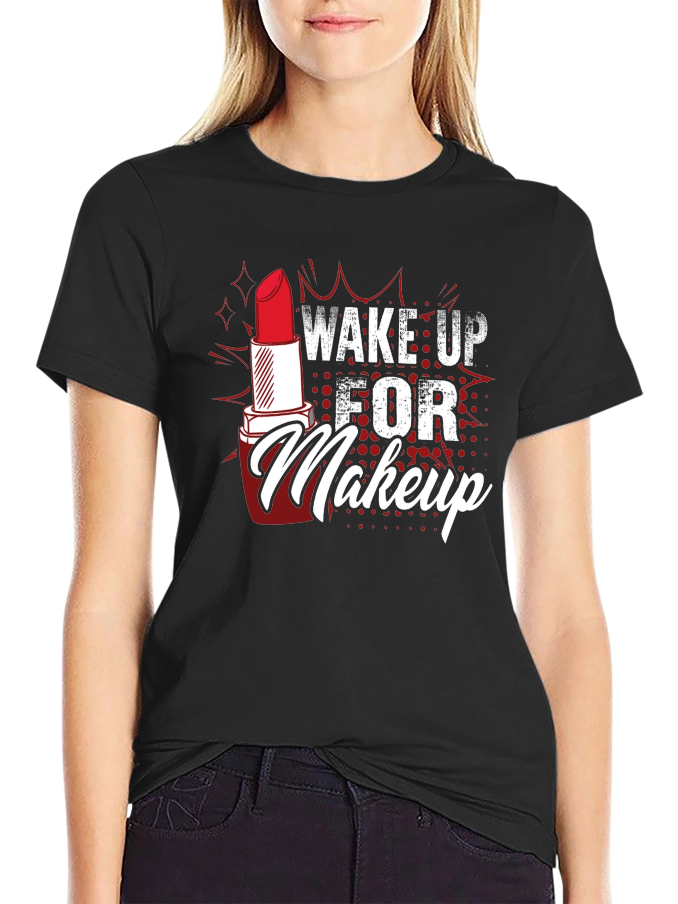 Wake Up For Makeup Graphic Tee