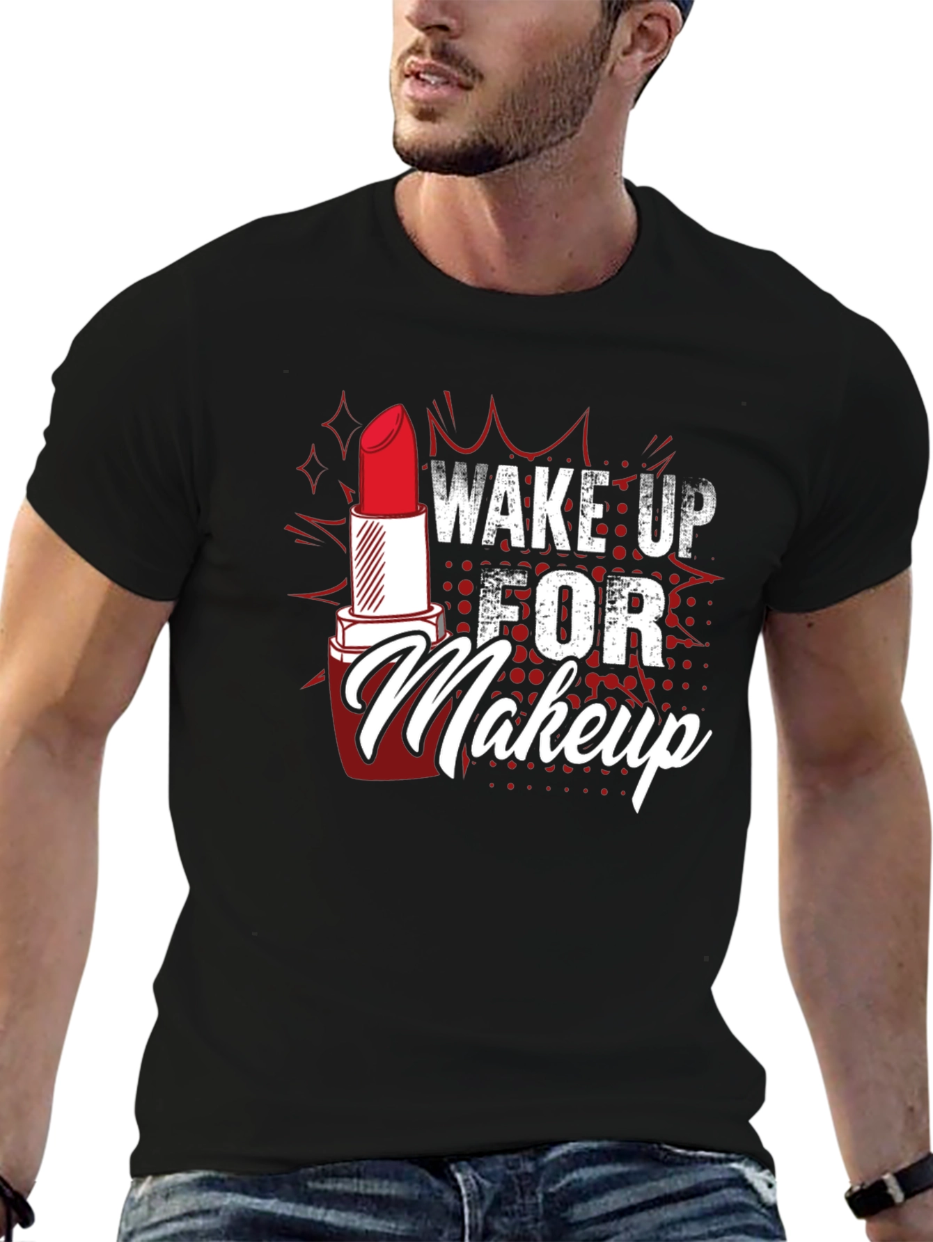 Wake Up For Makeup Graphic Tee