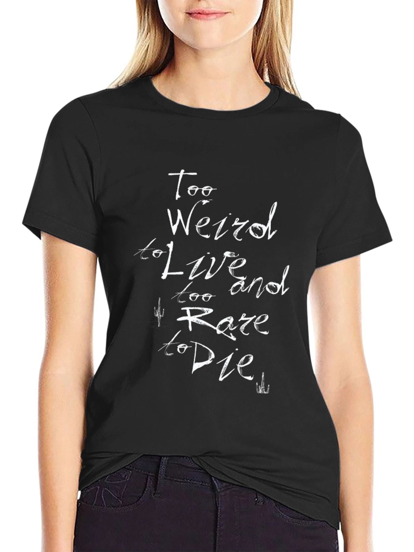 Too Weird to Live T-Shirt - Black Graphic Tee
