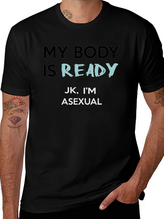 Asexual Pride T-Shirt - My Body Is Ready