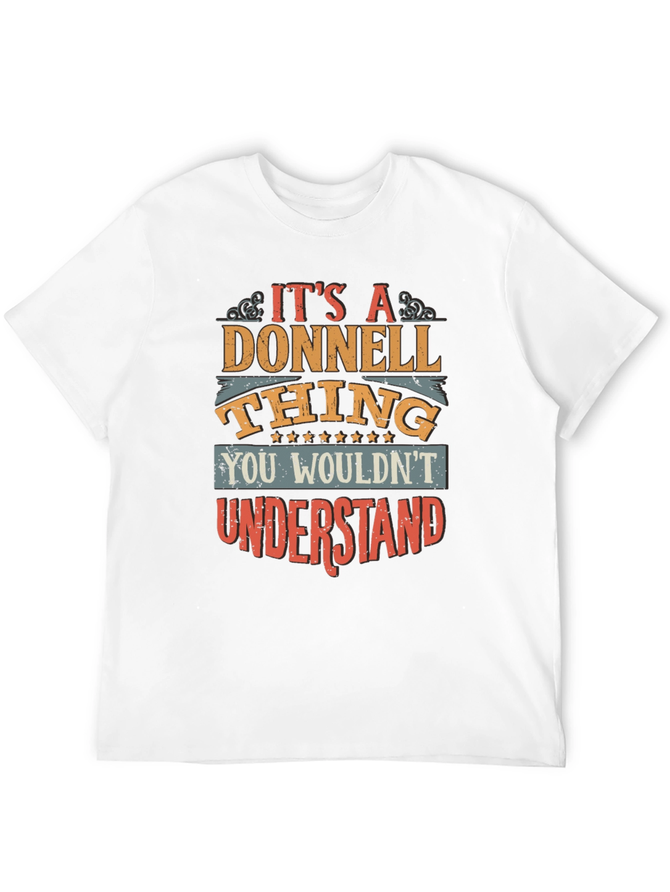 Donnell Thing T-Shirt - You Wouldnt Understand Tee