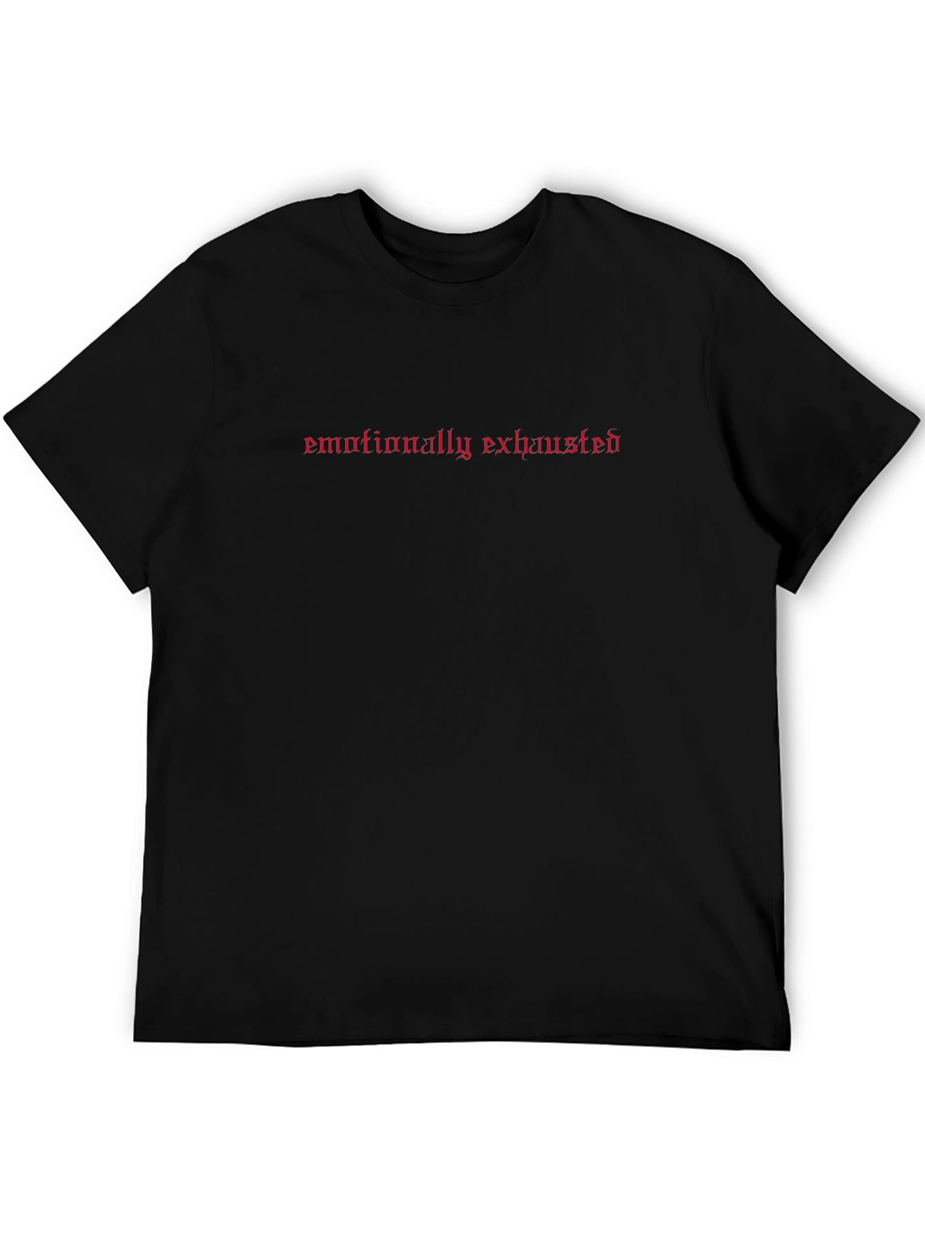 Emotionally Exhausted Graphic Tee - Black Casual Shirt