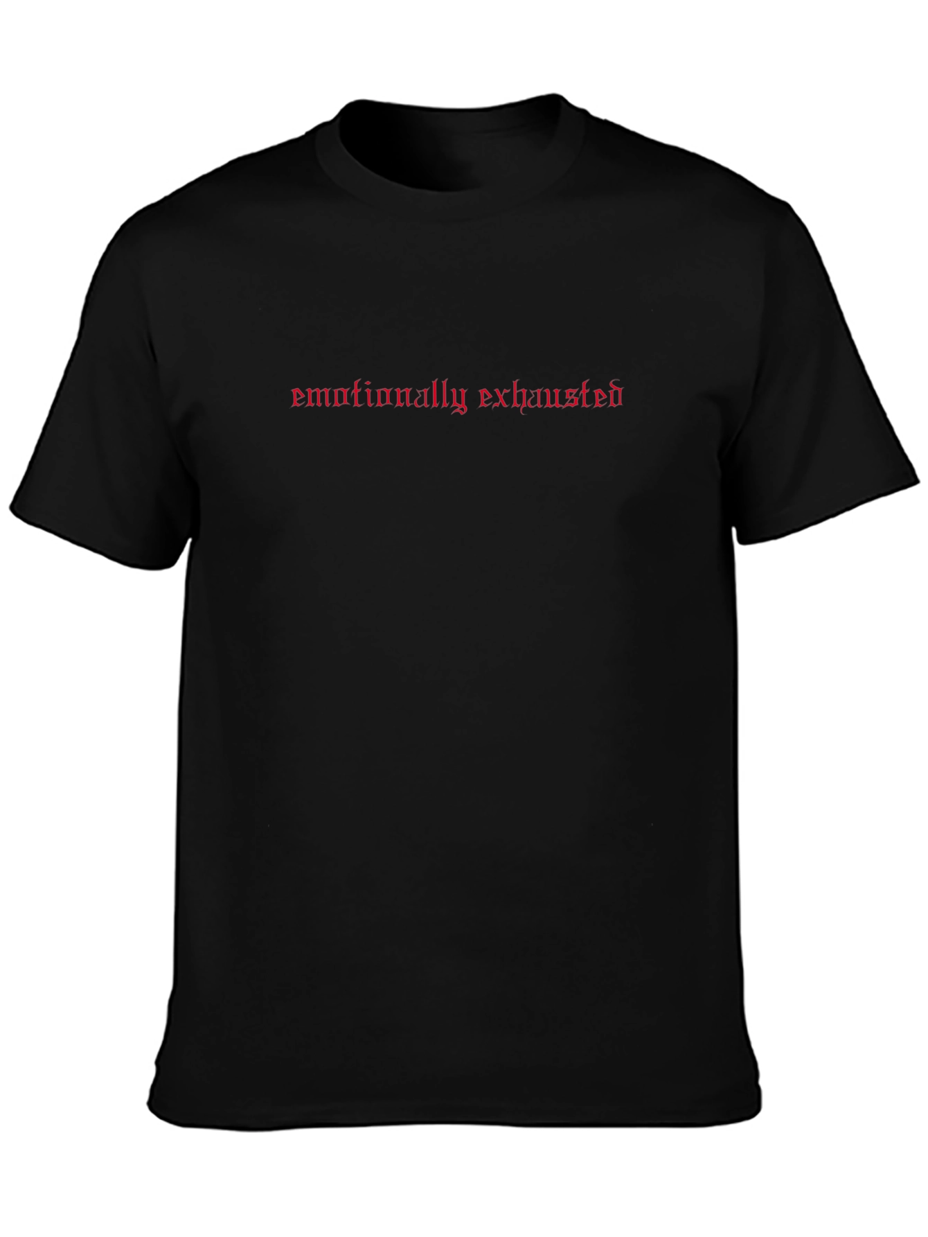 Emotionally Exhausted Graphic Tee - Black Casual Shirt
