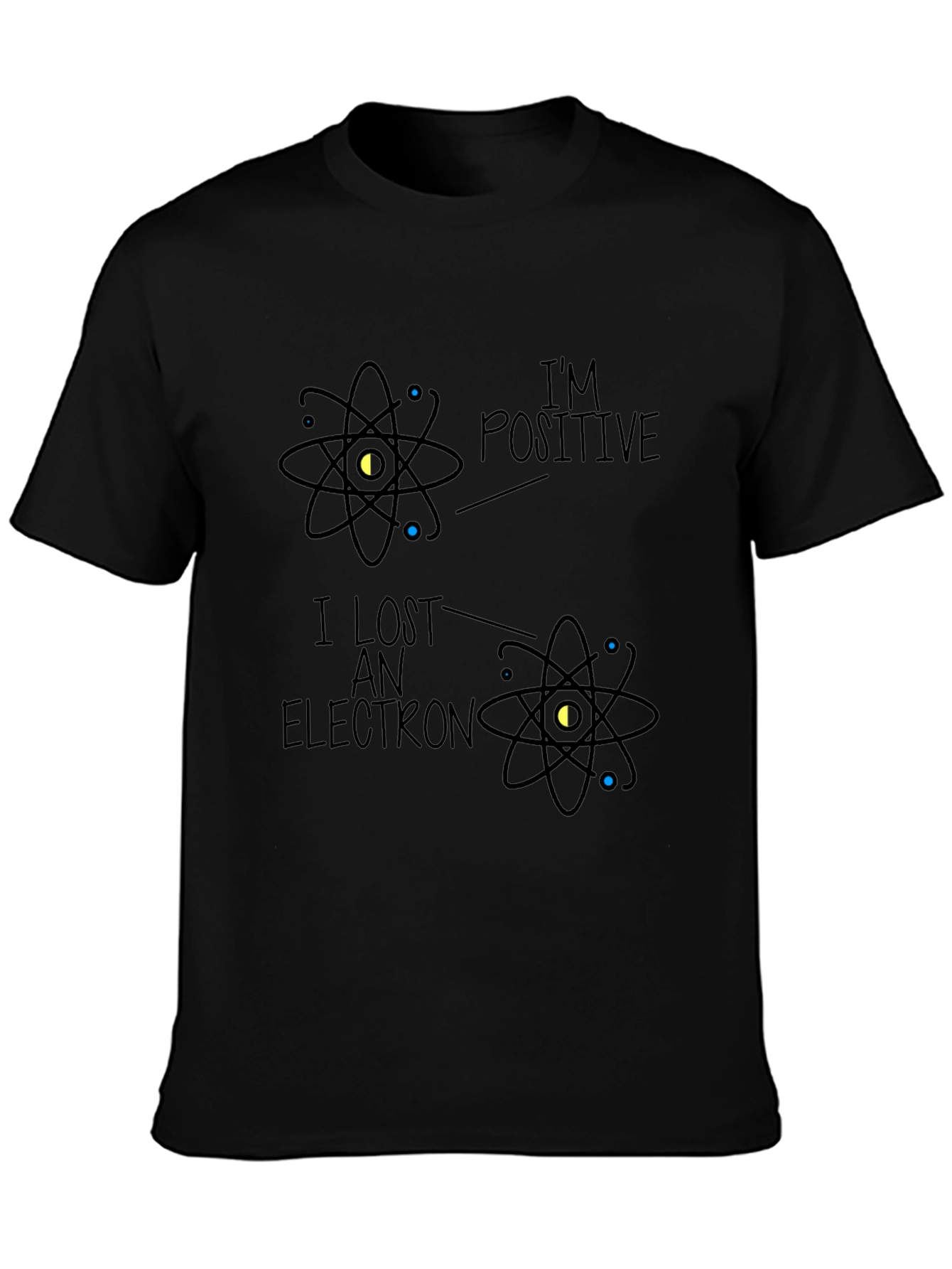 Im Positive I Lost an Electron Graphic Tee