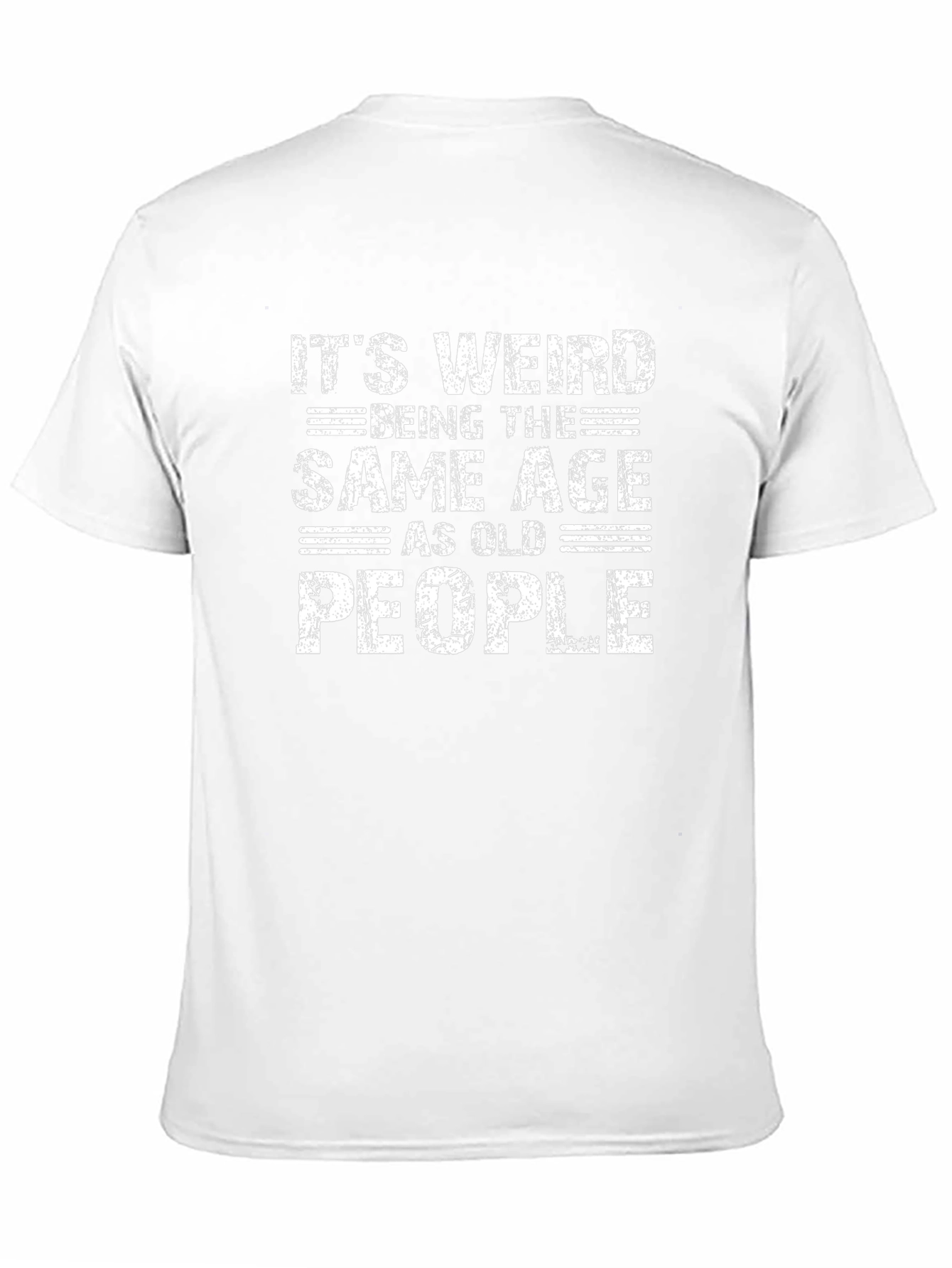 Its Weird Being The Same Age T-Shirt