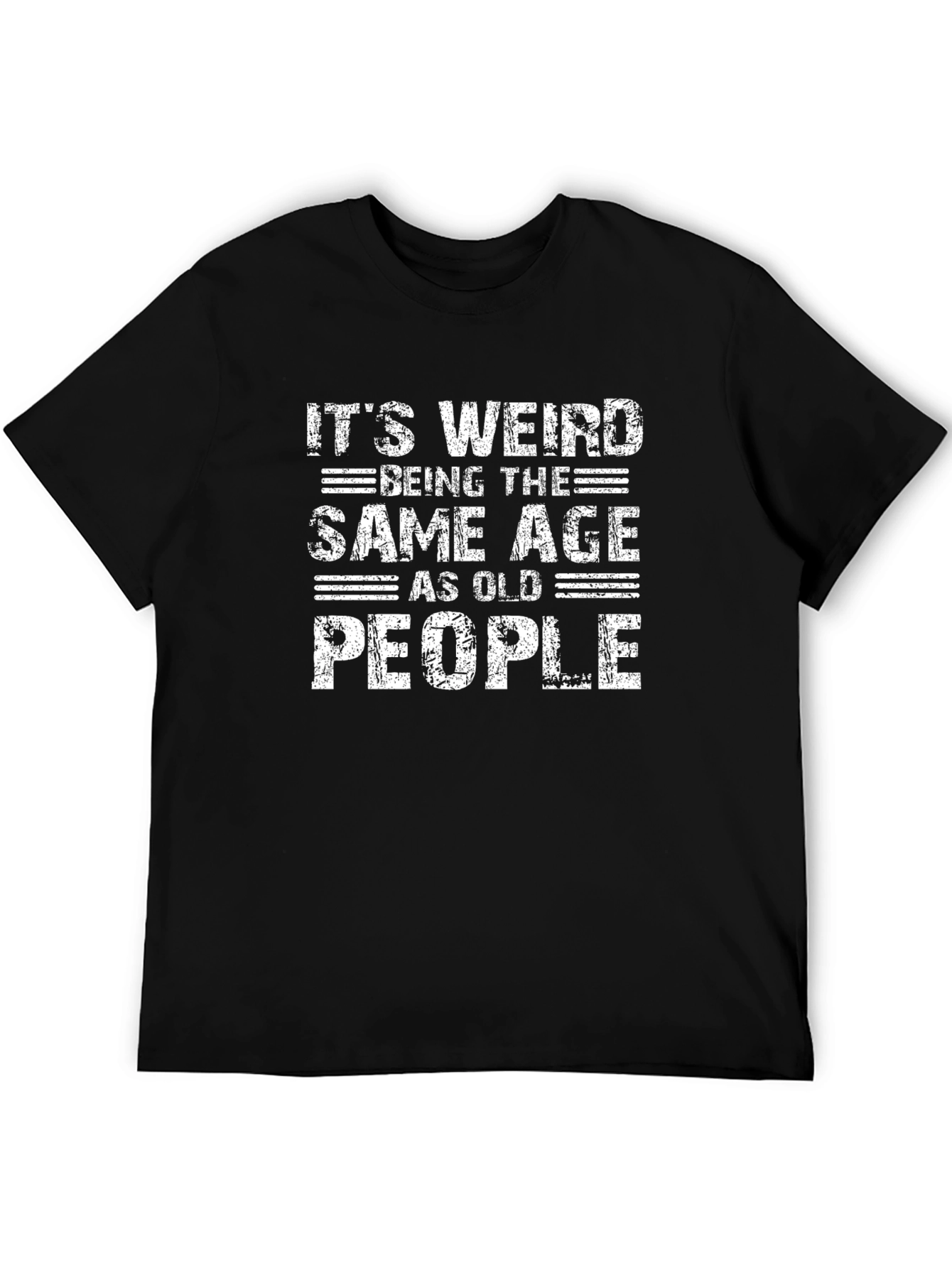 Its Weird Being The Same Age T-Shirt