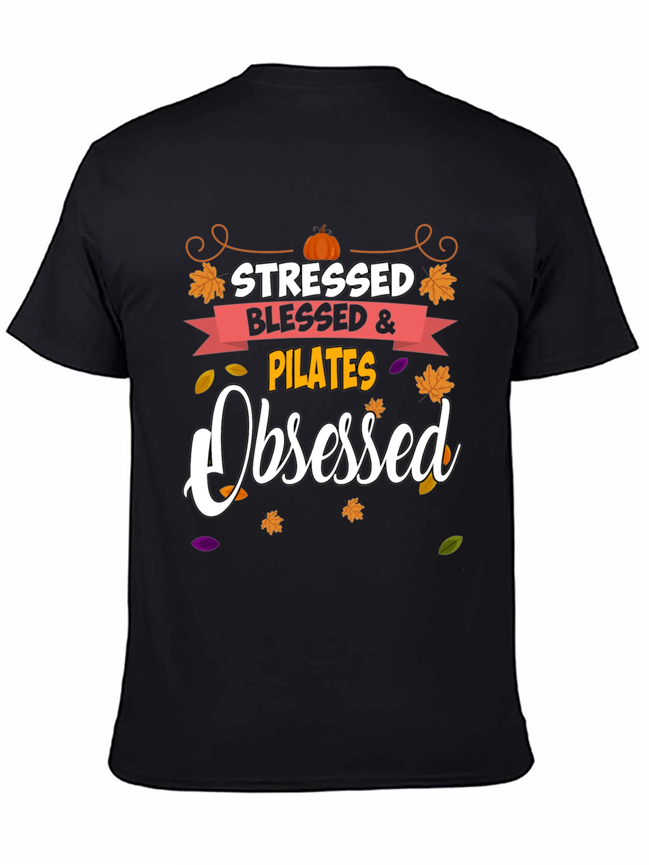 Stressed Blessed Pilates Obsessed Black Tee