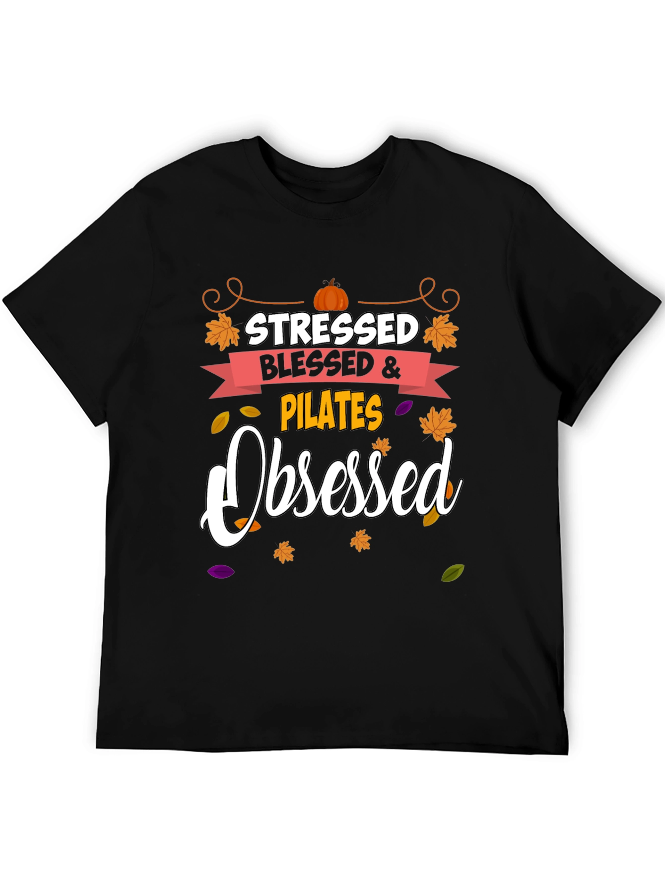 Stressed Blessed Pilates Obsessed Black Tee