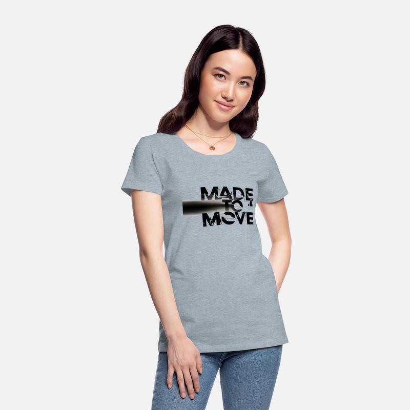 made to move