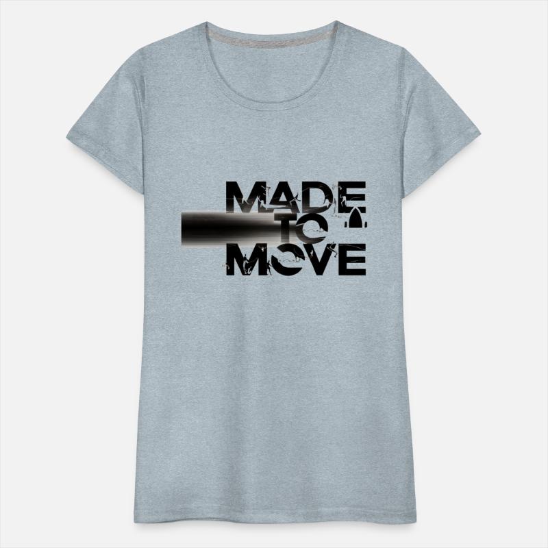 made to move