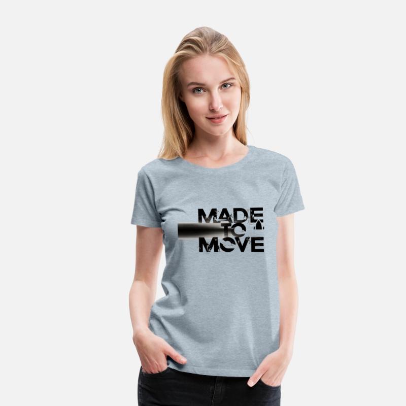 made to move