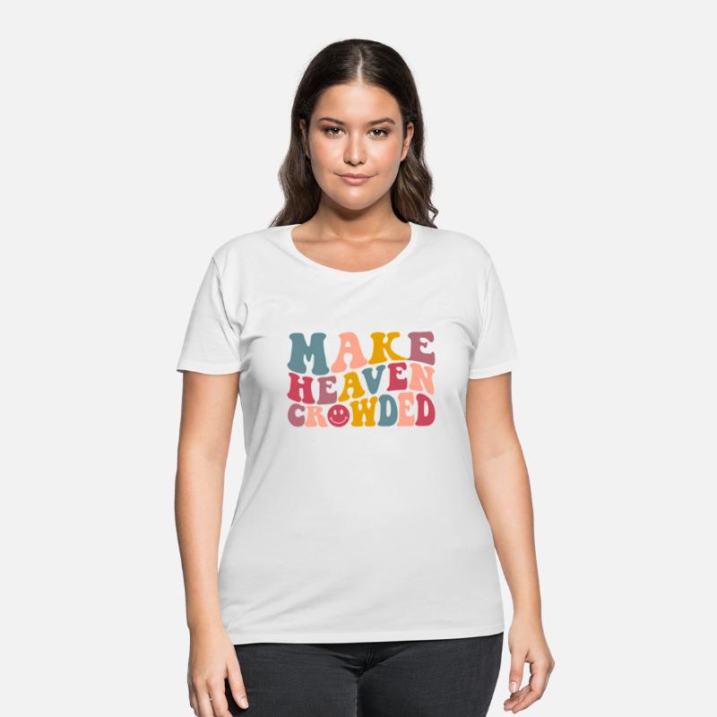 Make Heaven Crowded Christian Quote Saying Words