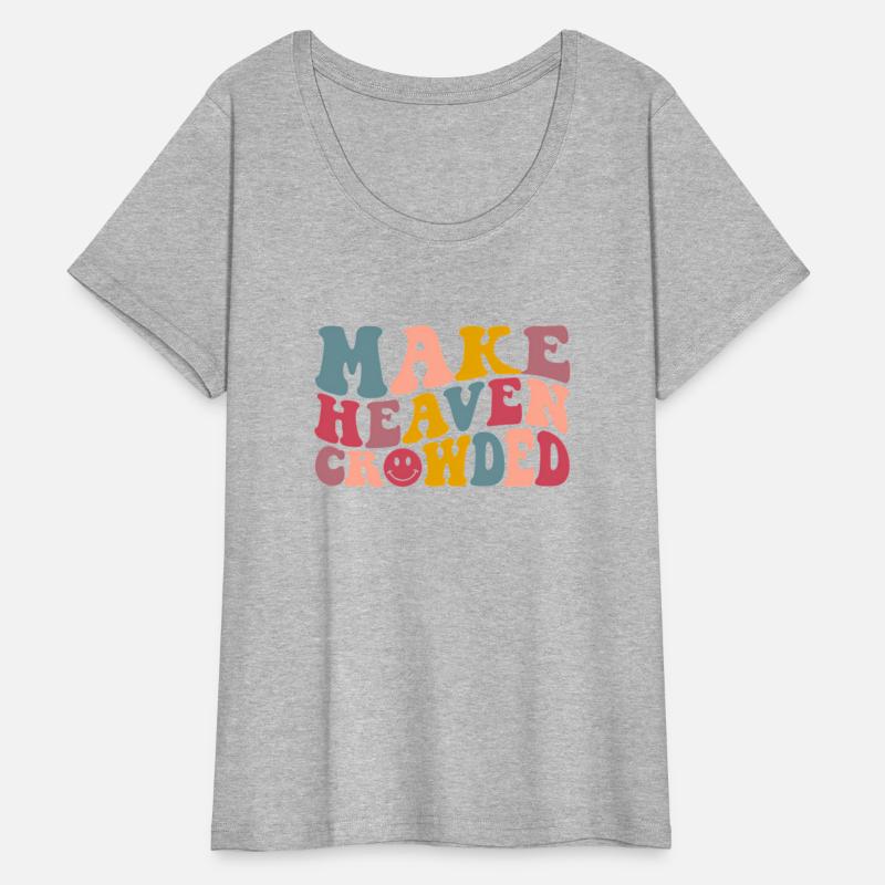 Make Heaven Crowded Christian Quote Saying Words
