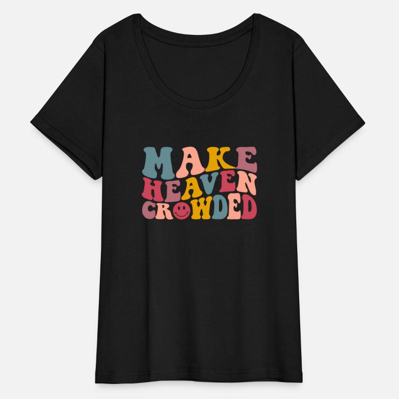 Make Heaven Crowded Christian Quote Saying Words