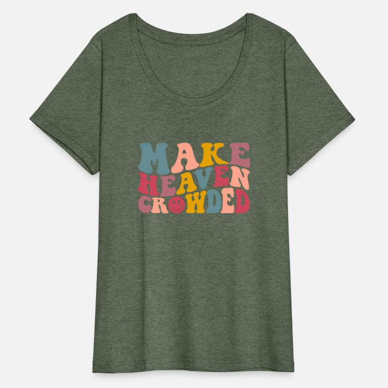 Make Heaven Crowded Christian Quote Saying Words