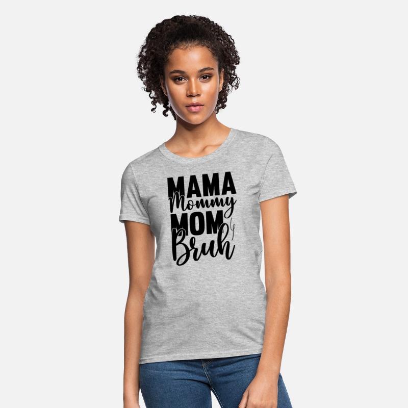 Mama, Mommy, Mom, Bruh