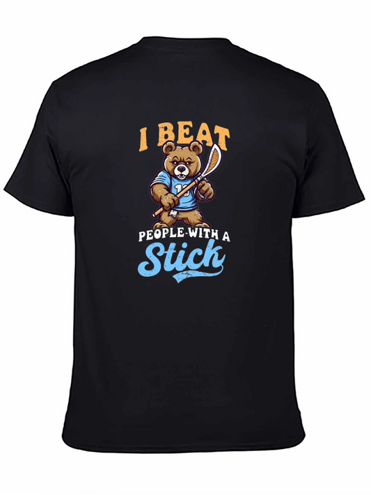 I Beat People With a Stick T-Shirt