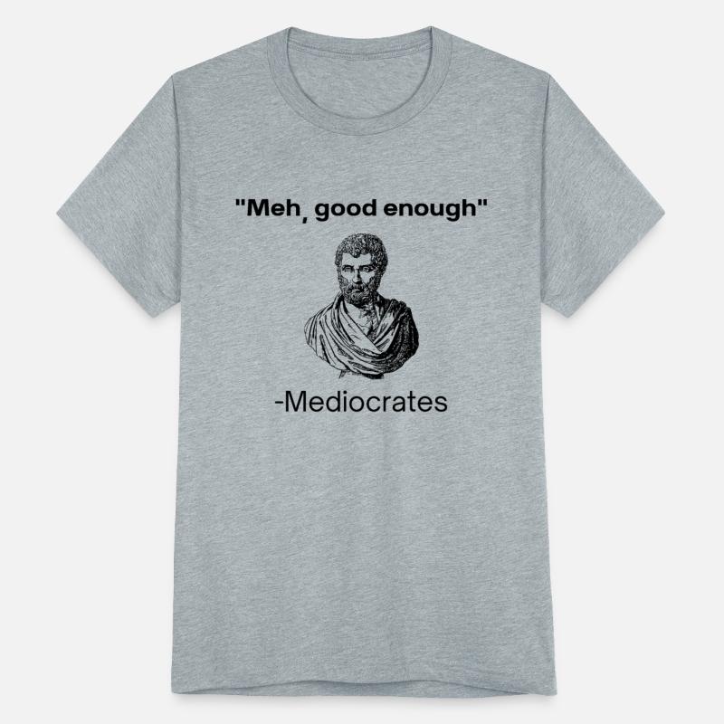 Meh good enough mediocrates demotivational quote