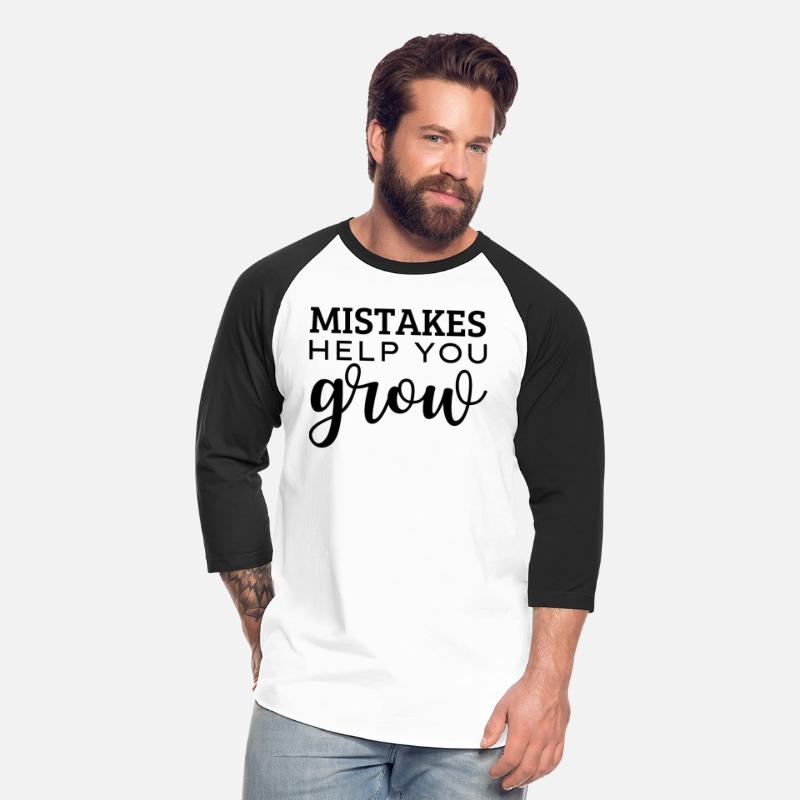 Mistakes help you grow