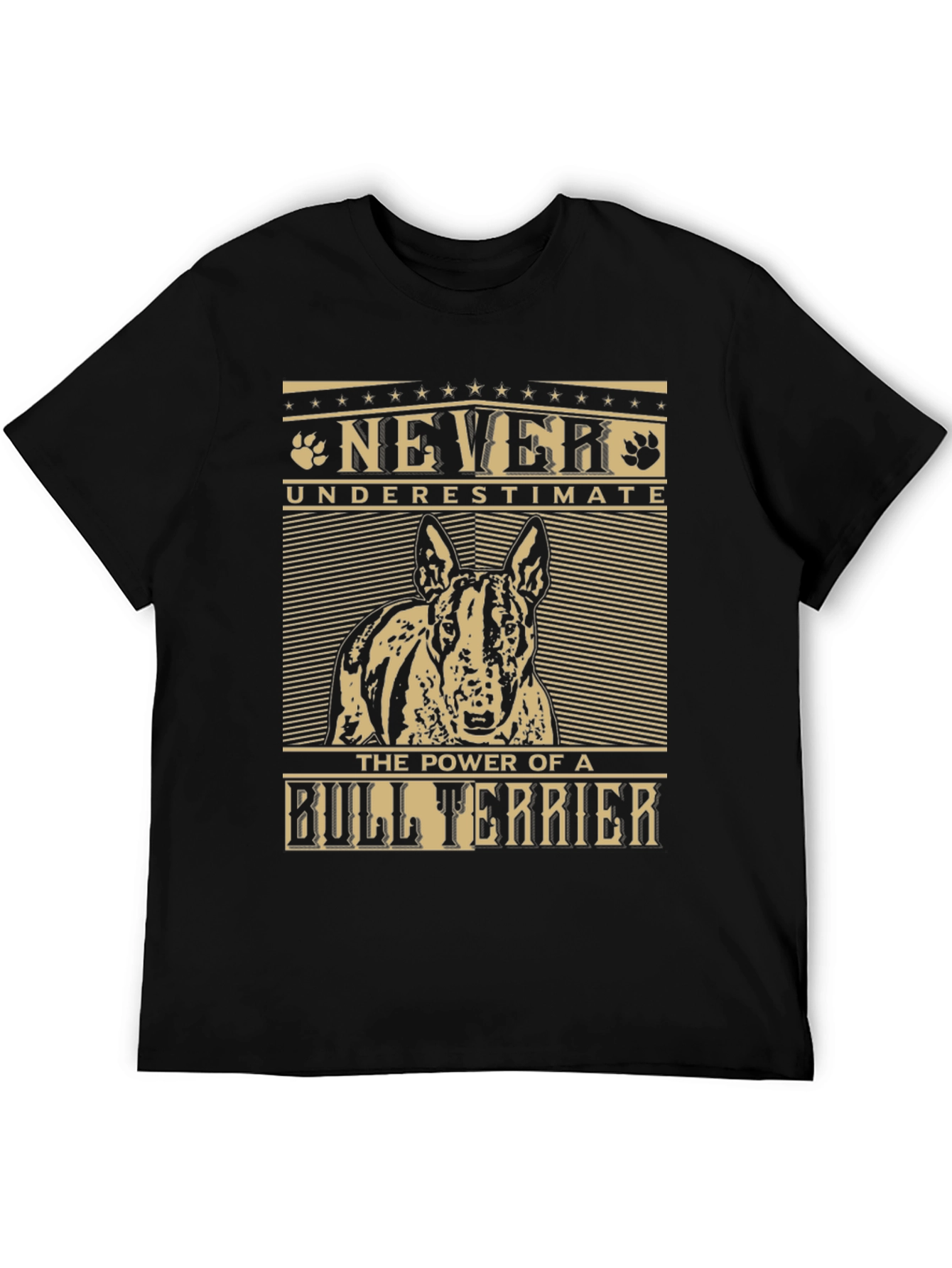 Bull Terrier T-Shirt: Never Underestimate the Power