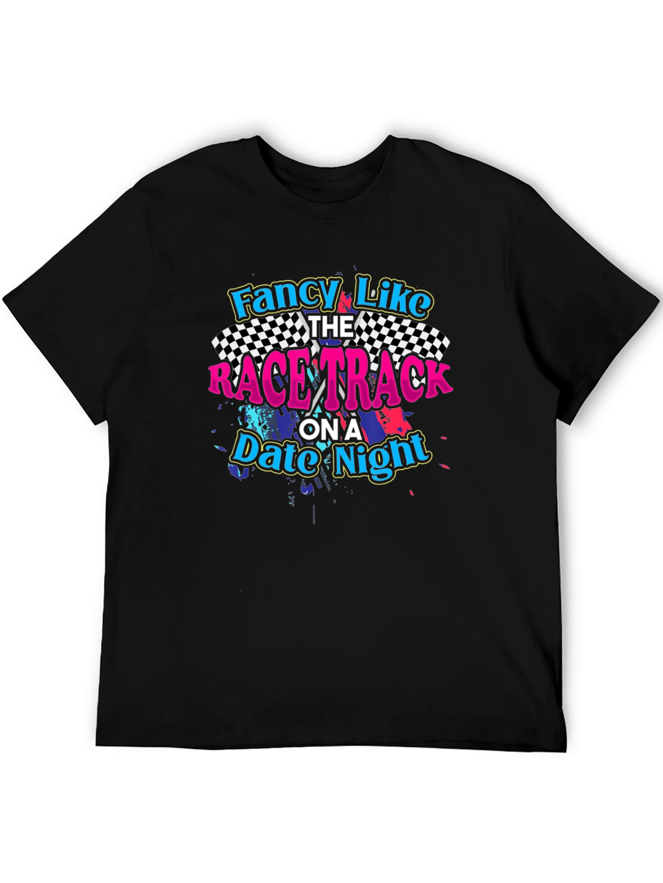 Fancy Like Race Track Date Night Graphic Tee