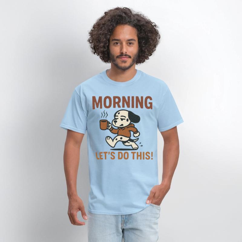 Morning Let’s Do This