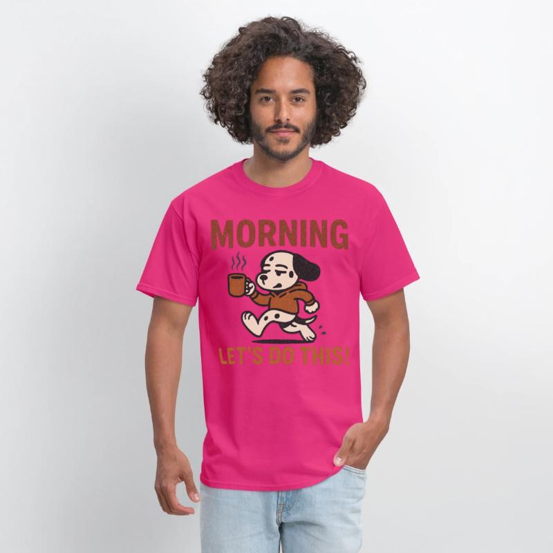 Morning Let’s Do This