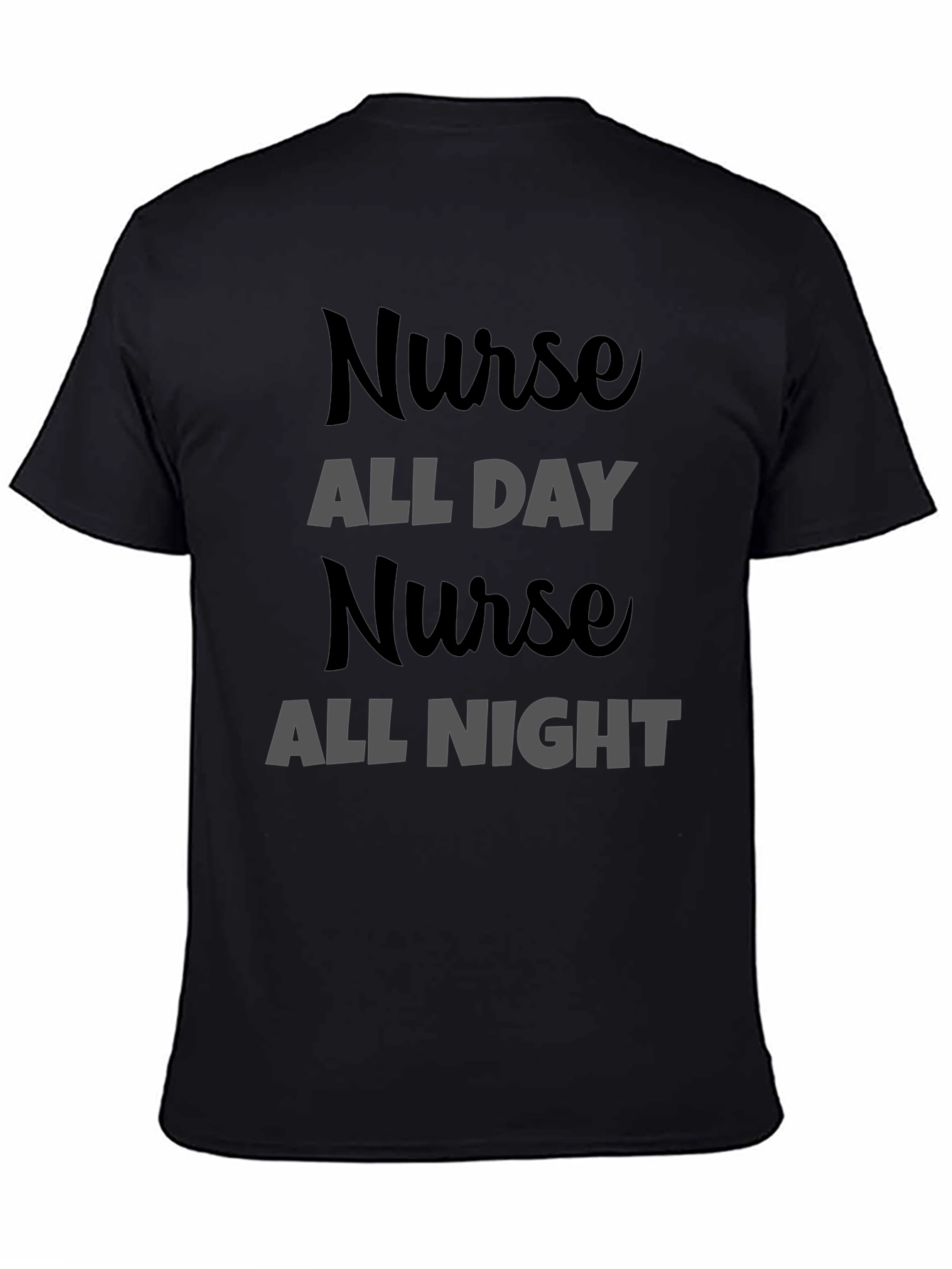 Nurse All Day All Night Graphic T-Shirt
