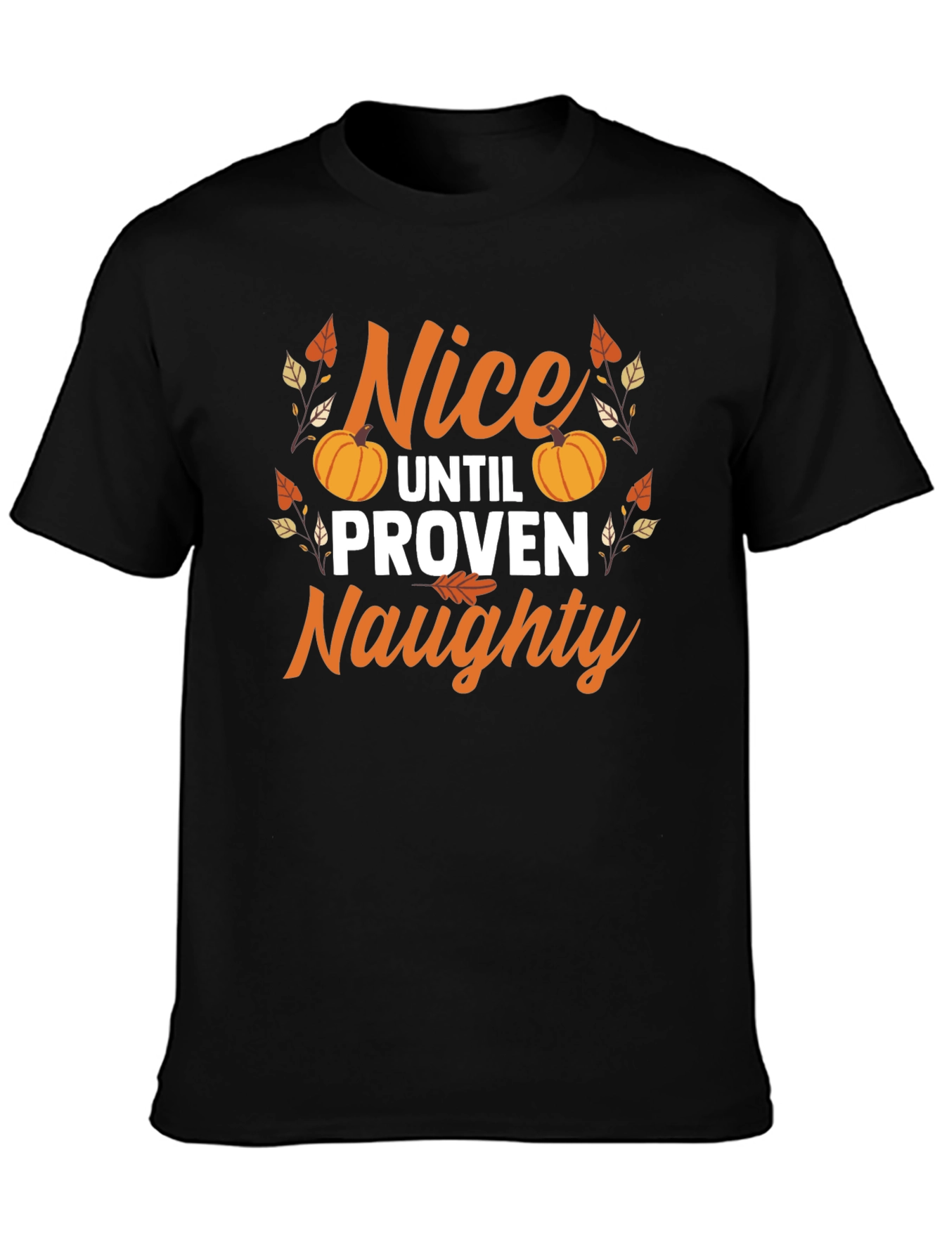 Nice Until Proven Naughty T-Shirt