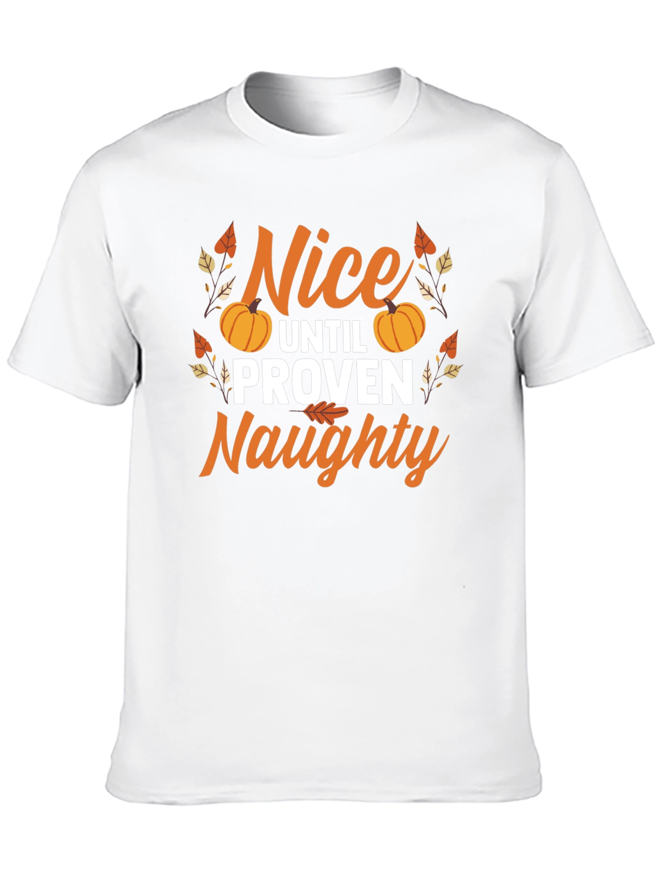 Nice Until Proven Naughty T-Shirt