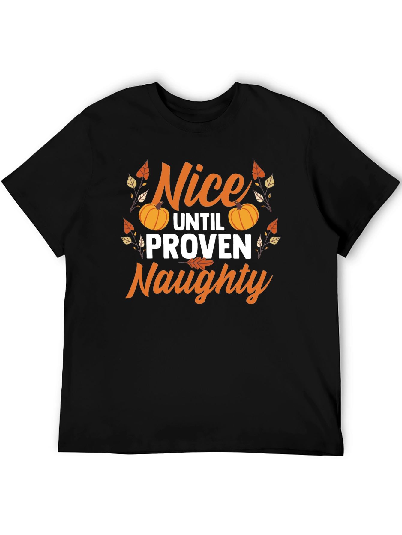 Nice Until Proven Naughty T-Shirt