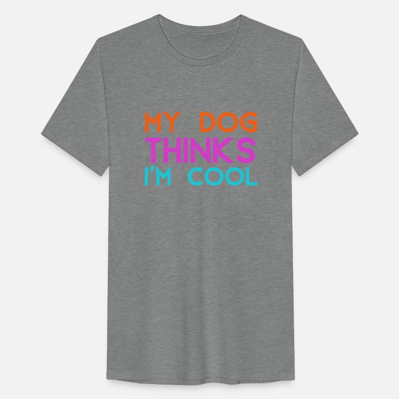 My Dog Thinks I m Cool