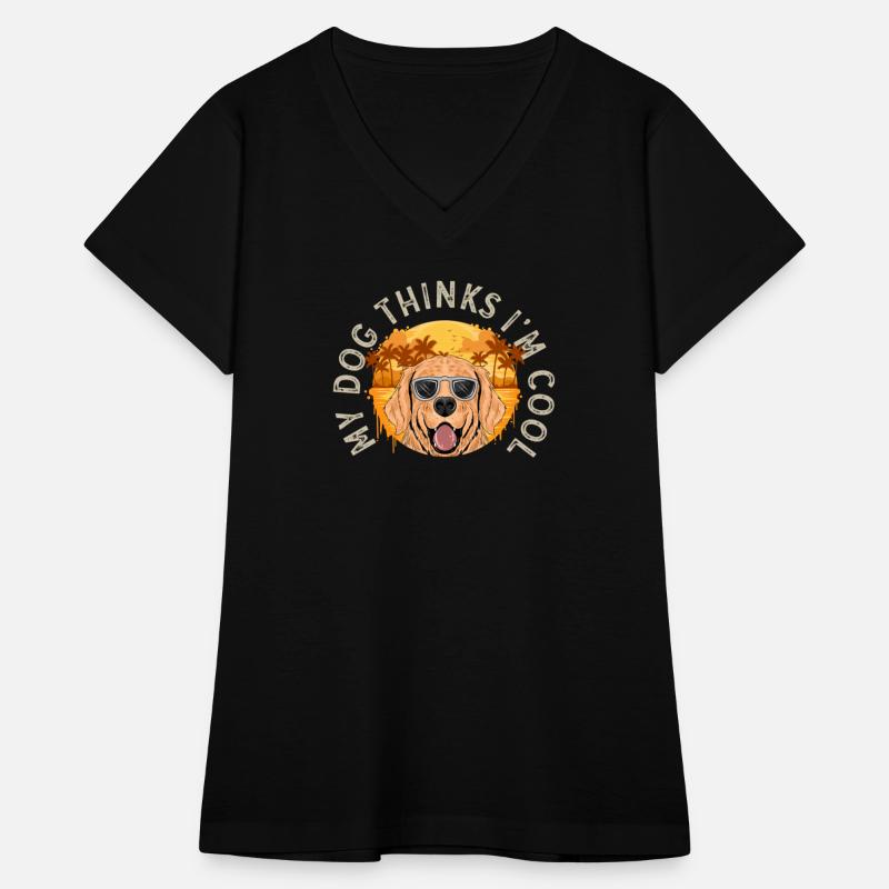 My Dog Thinks I'm Cool Dog Lover Dog Owner