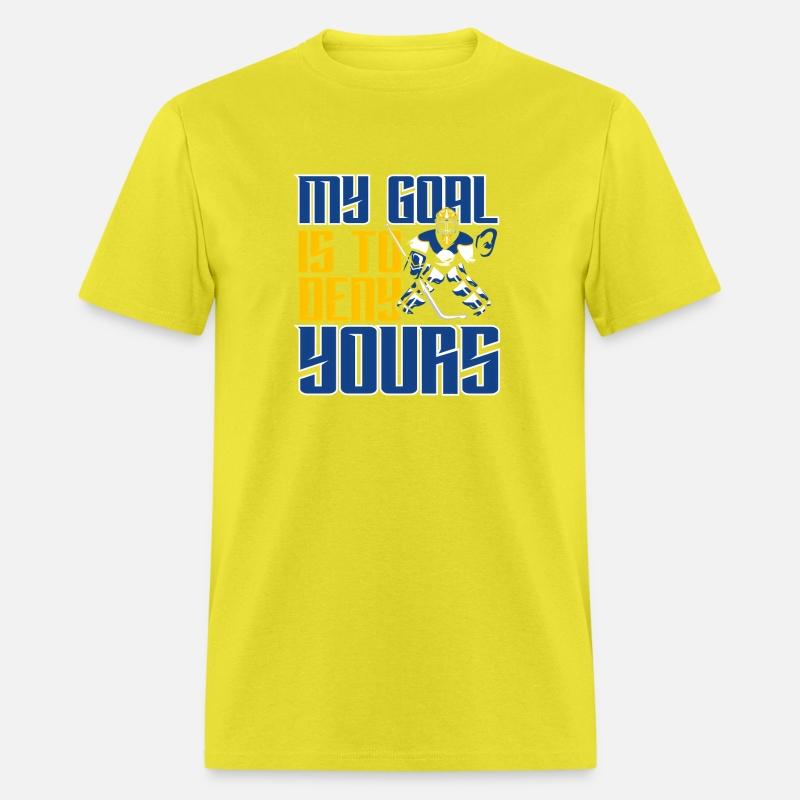 My Goal Is To Deny Yours Hockey Goalie Ice Hockey