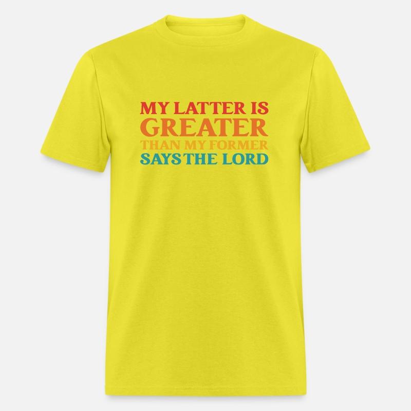 My Latter Is Greater Than My Former Says The Lord